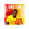 FireChriz - Like I Do - Single
